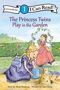 The Princess Twins Play In The Garden (I Can Read! / Princess Twins Series)