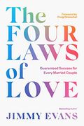 The Four Laws Of Love: Guaranteed Success For Every Married Couple