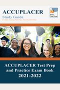 Accuplacer Study Guide 2020: Accuplacer Test Prep And Practice Exam Book
