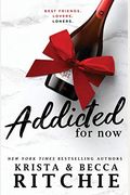 Addicted For Now: Addicted, Book 2