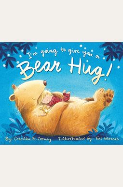 I'm Going To Give You A Bear Hug! I'm Going To Give You A Bear Hug!