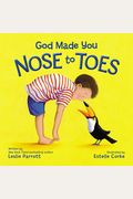 God Made You Nose To Toes