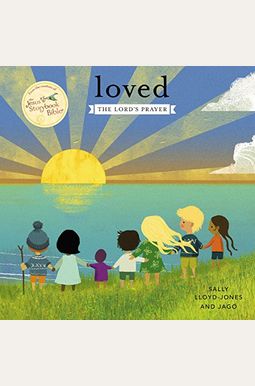 Loved: The Lord's Prayer Loved: The Lord's Prayer