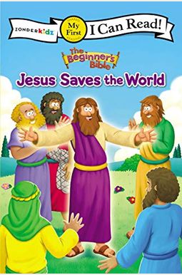 The Beginner's Bible Jesus Saves The World: My First The Beginner's Bible Jesus Saves The World: My First