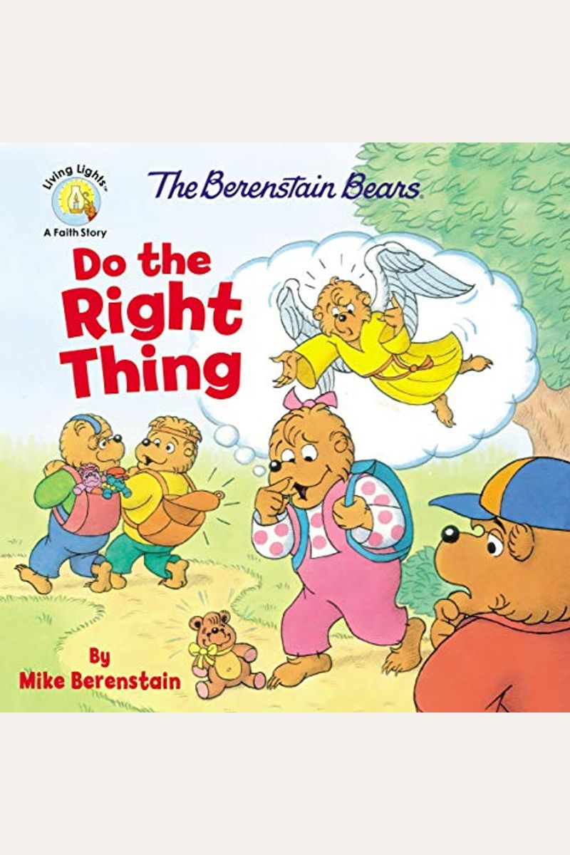 The Berenstain Bears Do The Right Thing