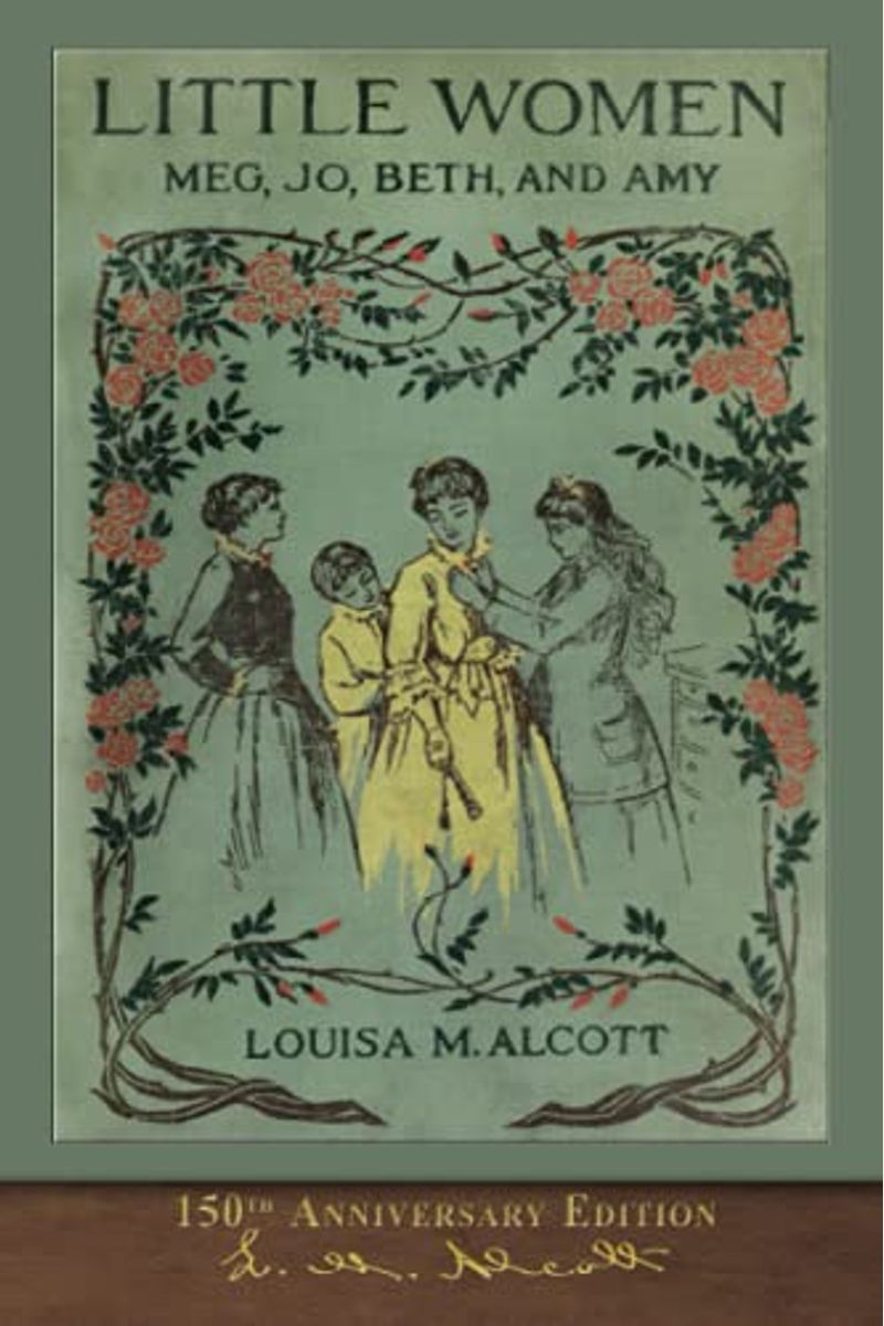 Little Women (150th Anniversary Edition): With Foreword And 200 Original Illustrations
