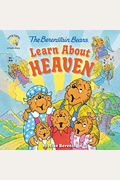 The Berenstain Bears Learn About Heaven