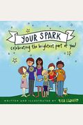 Your Spark: Celebrating The Brightest Part Of You!