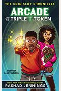 Arcade And The Triple T Token (The Coin Slot Chronicles)