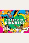 Dc Super Heroes: The Power Of Kindness: Volume 30