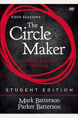 The Circle Maker Student Edition Video Study: Praying Circles Around Your Biggest Dreams And Greatest Fears The Circle Maker Student Edition Video Study: Praying Circles Around Your Biggest Dreams And Greatest Fears