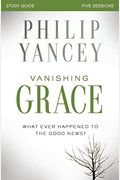 Vanishing Grace, Study Guide: Whatever Happened To The Good News?