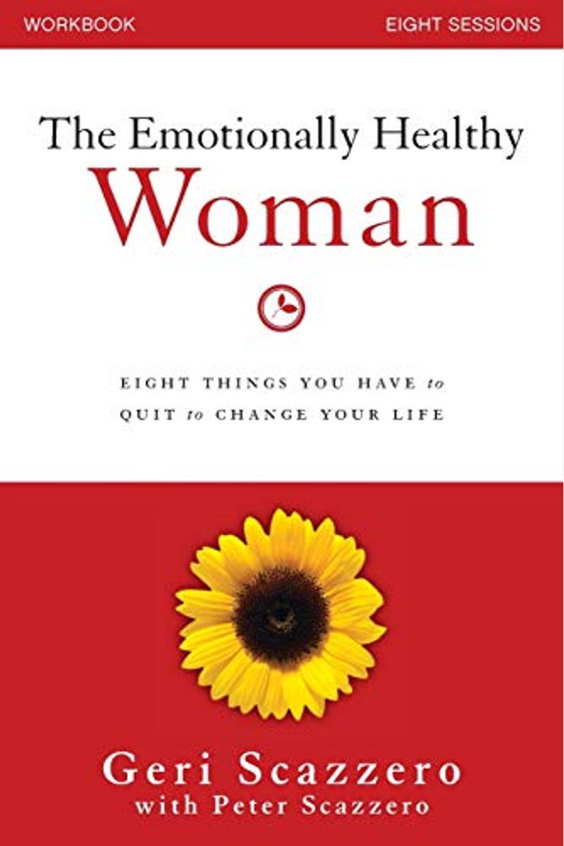 The Emotionally Healthy Woman: Eight Things You Have To Quit To Change Your Life