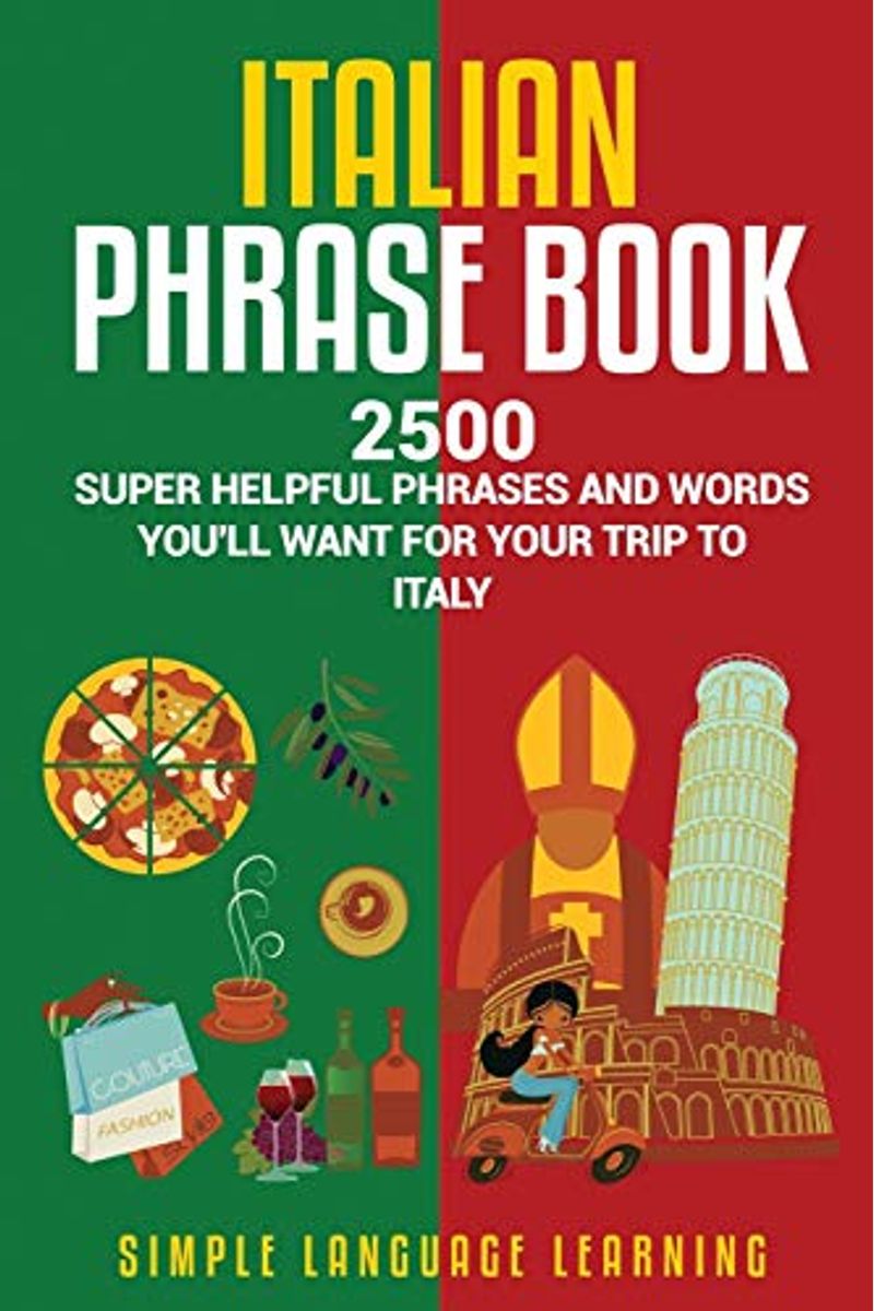 Buy Italian Phrase Book: 2500 Super Helpful Phrases And Words You'll ...