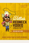 Willie's Redneck Rodeo Vbs Director's Guide: Lassoing Five Values From The Parables Of Jesus
