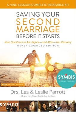 Saving Your Second Marriage Before It Starts Nine-Session Complete Resource Kit: Nine Questions To Ask Before---And After---You Marry Saving Your Second Marriage Before It Starts Nine-Session Complete Resource Kit: Nine Questions To Ask Before---And After---You Marry