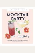 Mocktail Party: 75 Plant-Based, Non-Alcoholic Mocktail Recipes For Every Occasion