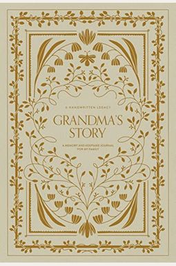 Grandma's Story: A Memory and Keepsake Journal for My Family Grandma's Story: A Memory and Keepsake Journal for My Family