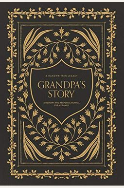 Grandpa's Story: A Memory And Keepsake Journal For My Family Grandpa's Story: A Memory And Keepsake Journal For My Family