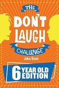 The Don't Laugh Challenge - 7 Year Old Edition: The Lol Interactive Joke Book Contest Game For Boys And Girls Age 7