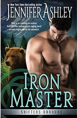 Iron Master (Shifters Unbound) Iron Master (Shifters Unbound)