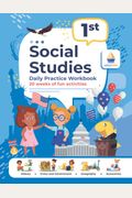1st Grade Social Studies: Daily Practice Workbook | 20 Weeks of Fun Activities | History | Civic and Government | Geography | Economics | + Video ... Each Question (Social Studies by ArgoPrep)