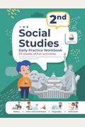 2nd Grade Social Studies: Daily Practice Workbook | 20 Weeks Of Fun Activities | History | Civic And Government | Geography | Economics | + Video ... Each Question (Social Studies By Argoprep)