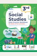 3rd Grade Social Studies: Daily Practice Workbook | 20 Weeks Of Fun Activities | History | Civic And Government | Geography | Economics | + Video ... Each Question (Social Studies By Argoprep)