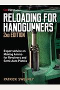Reloading For Handgunners, 2nd Edition