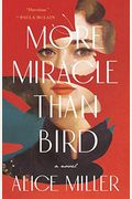 More Miracle Than Bird