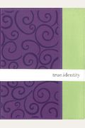 True Identity: The Bible For Women-Niv