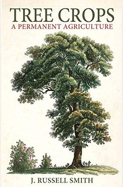 Tree Crops: A Permanent Agriculture Tree Crops: A Permanent Agriculture
