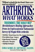 Arthritis: What Works (An Arthritis Survey Publication)