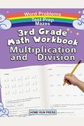 3rd Grade Math Workbook Multiplication And Division: Grade 3, Grade 4, Test Prep, Word Problems