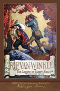 Rip Van Winkle And The Legend Of Sleepy Hollow: Illustrated 200th Anniversary Edition