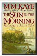 The Sun in the Morning: My Early Years in India and England