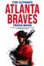 The Ultimate Atlanta Braves Trivia Book: A Collection Of Amazing Trivia Quizzes And Fun Facts For Die-Hard Braves Fans!