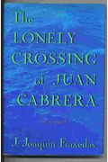 The Lonely Crossing Of Juan Cabrera