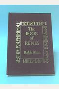 The Book Of Runes: A Handbook For The Use Of An Ancient Oracle: The Viking Runes
