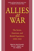 Allies At War: The Soviet, American, And British Experience, 1939-1945