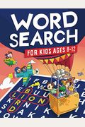 Word Search For Kids Ages 8-12: Awesome Fun Word Search Puzzles With Answers In The End - Sight Words Improve Spelling, Vocabulary, Reading Skills For