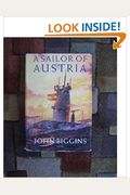 A Sailor Of Austria: A Novel
