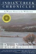 Indian Creek Chronicles: A Winter In The Bitterroot Wilderness