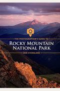 The Photographer's Guide To Rocky Mountain National Park