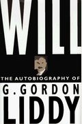 Will: The Autobiography Of G. Gordon Liddy