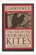 The Case Of The Hook-Billed Kites: It's Springtime In The Texas Mountains...And Birdwatching Has Become A Deadly Hobby