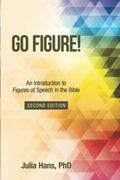 Go Figure!: An Introduction To Figures Of Speech In The Bible