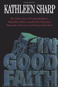In Good Faith: The Inside Story Of Prudential Baches Multi-Billion Dollar Scandal That...