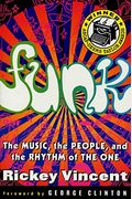 Funk: The Music, The People, And The Rhythm Of The One