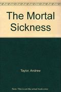 The Mortal Sickness